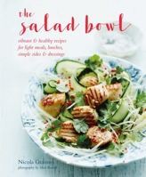 The Salad Bowl: Vibrant  healthy recipes for light meals, lunches, simple sides  dressings 1788790871 Book Cover