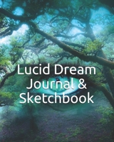 Lucid Dream Journal & Sketchbook 1698267622 Book Cover