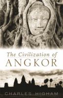The Civilization of Angkor 0520242181 Book Cover