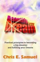 Beautify Your Dream: Practical Principles to Becoming a Big Dreamer and Fulfilling Your Dreams 1539617130 Book Cover
