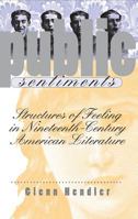 Public Sentiments: Structures of Feeling in Nineteenth-Century American Literature 0807849219 Book Cover