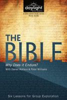 The Bible - Why Does It Endure? - Daylight Bible Studies Study Guide 1572937300 Book Cover