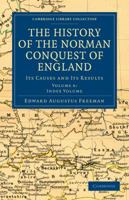 The History of the Norman Conquest of England, Its Causes and Its Results: Volume 6. Index Volume 1017315132 Book Cover