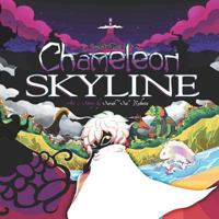 Chameleon Skyline : Definitive Edition 1729660460 Book Cover