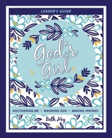 God's Girl: Leader's Guide 1955707022 Book Cover