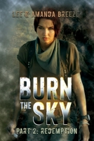 Burn The Sky: Part Two: Redemption 1922751456 Book Cover
