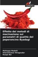 Effetto dei metodi di macinazione sui parametri di qualità del peperoncino Byadagi (Italian Edition) 6209065228 Book Cover