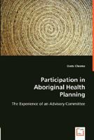 Participation in Aboriginal Health Planning 3836483386 Book Cover