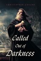 Called Out of Darkness 1667884948 Book Cover