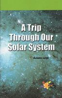 A Trip Through Our Solar System (Reading Room Collection) 1404254250 Book Cover