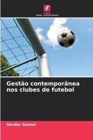 Gestão contemporânea nos clubes de futebol (Portuguese Edition) 6208049148 Book Cover