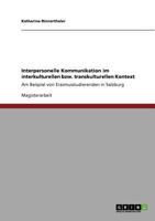 Interpersonelle Kommunikation im interkulturellen bzw. transkulturellen Kontext: Am Beispiel von Erasmusstudierenden in Salzburg 3640822188 Book Cover