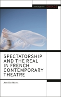 Spectatorship and the Real in French Contemporary Theatre 135030087X Book Cover
