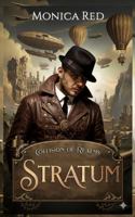 Stratum: Collision of Realms (Collision of Realms: A Steampunk Adventure of Conspiracy and Colliding Worlds) 1962293149 Book Cover
