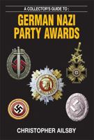 A Collector's Guide to: German Nazi Party Awards 0711034311 Book Cover