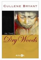 In the Dry Woods 1894880048 Book Cover