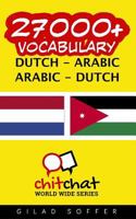 27000+ Dutch - Arabic Arabic - Dutch Vocabulary 153762380X Book Cover