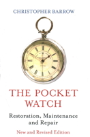 The Pocket Watch: Restoration, Maintenance and Repair 071980390X Book Cover