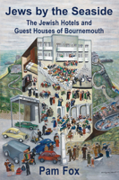 Jews by the Seaside: The Jewish Hotels and Guesthouses of Bournemouth 1912676931 Book Cover