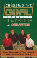 Crossing the Goal Playbook on Our Father 1931018669 Book Cover