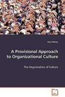 A Provisional Approach to Organizational Culture - The Organization of Culture 3639037790 Book Cover