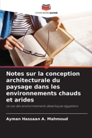 Notes sur la conception architecturale du paysage dans les environnements chauds et arides (French Edition) 6208178916 Book Cover