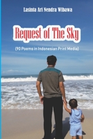 Request of The Sky: 90 Poems in Indonesian Print Media 1983007056 Book Cover