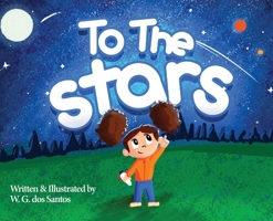To the Stars 0578337770 Book Cover
