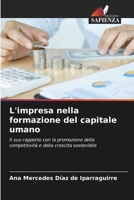 L'impresa nella formazione del capitale umano: Il suo rapporto con la promozione della competitività e della crescita sostenibile 620612892X Book Cover