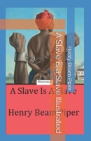 A Slave is a Slave Illustrated B08JDTR2T4 Book Cover