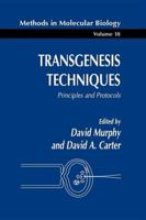 Transgenesis Techniques: Principles and Protocols (Methods in Molecular Biology) (Methods in Molecular Biology) 0896032450 Book Cover