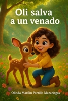 Oli salva a un venado: Olinda Marilin Portillo Mazariegos (Spanish Edition) B0G4VGC38N Book Cover