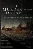 The Murder Organ 1511851627 Book Cover