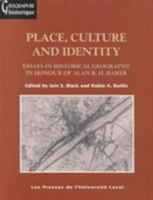 Place, Culture and Identity: Essays in Historical Geography in Honour of Alan R.H. Baker 2763778070 Book Cover
