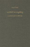 Mechthild von Magdeburg: A Medieval Mystic in Modern Eyes (Literary Criticism in Perspective) 1571130012 Book Cover