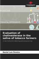Evaluation of cholinesterase in the saliva of tobacco farmers 6207736206 Book Cover