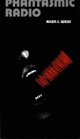 Phantasmic Radio 0822316641 Book Cover