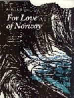 For Love of Norway (Modern Scandinavian Literature in Translation) 0803275714 Book Cover