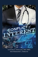 Conflict of Interest: Money Drives Medicine. And People Die. 1637640013 Book Cover