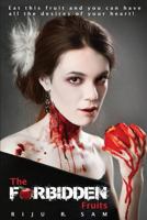 The Forbidden Fruits 1500486531 Book Cover