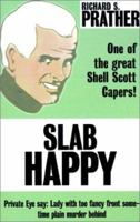 Slab Happy B002K4VP5S Book Cover