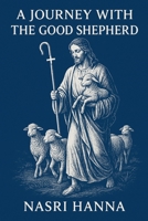 A Journey with the Good Shepherd B0FNSTHXTG Book Cover