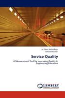 Service Quality: A Measurement Tool for improving Quality in Engineering Education 3844388044 Book Cover