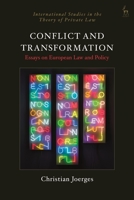 Conflict and Transformation: Essays on European Law and Policy 1509960015 Book Cover