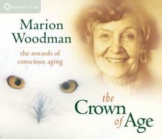 The Crown of Age: The Rewards of Conscious Aging 159179269X Book Cover