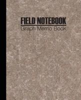 Field Notebook: Composition Notebook College Graph Memo Book 1720232040 Book Cover