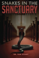 Snakes in the Sanctuary B0DRS6NLMR Book Cover