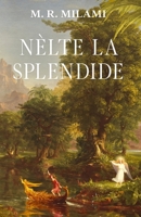 Nèlte la Splendide B08QLGGWX7 Book Cover