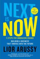 Next Is Now: 5 Steps for Embracing Change—Building a Business that Thrives into the Future 1501171453 Book Cover