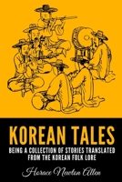 Korean Tales: Being A Collection Of Stories Translated From The Korean Folk Lore B08D4T8YY2 Book Cover